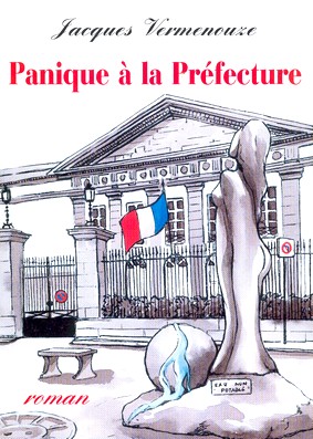 Panique sur la préfecture, Jacques Vermenouze